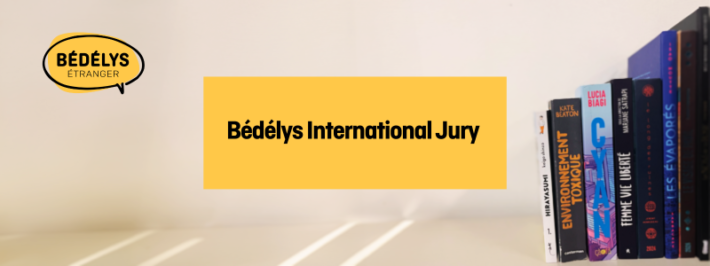 Do you Know the Bédélys International Award Jury?